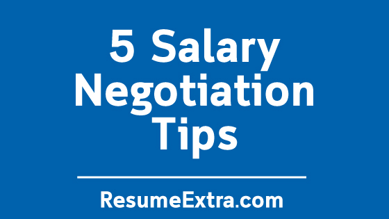5 Salary Negotiation Tips 5 Salary Negotiation Tips