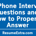 15 Phone Interview Questions and How to Properly Answer