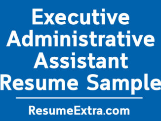 Executive Administrative Assistant Resume Sample
