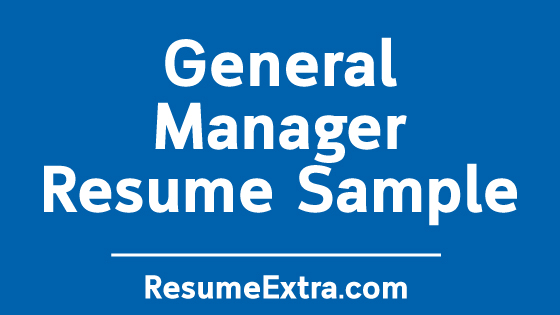 General Manager Resume Sample