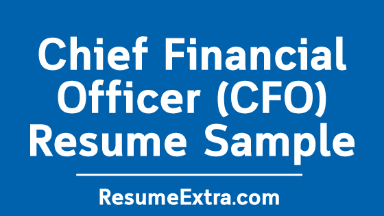 Chief Financial Officer (CFO) Resume Sample