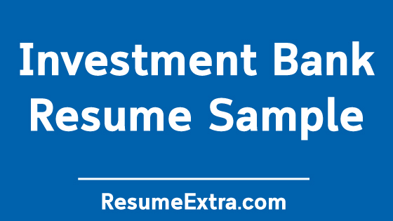 Professional Investment Bank Resume Sample