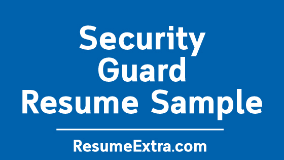 Security Guard Resume Sample