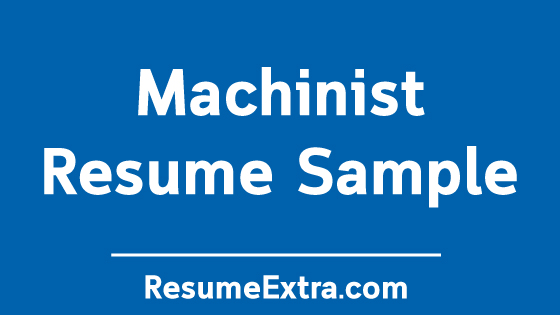 Machinist Resume Sample