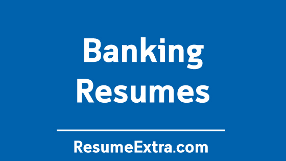 Resume Examples for Banking Industry Resume Examples for Banking Industry