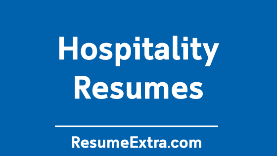 Resume Examples for Hospitality Industry Resume Examples for Hospitality Industry