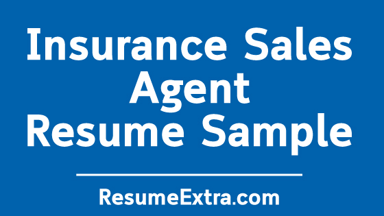 Insurance Sales Agent Resume Sample