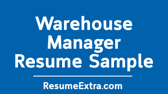 Warehouse Manager Resume Sample