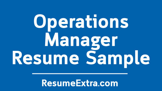 Operations Manager Resume Sample