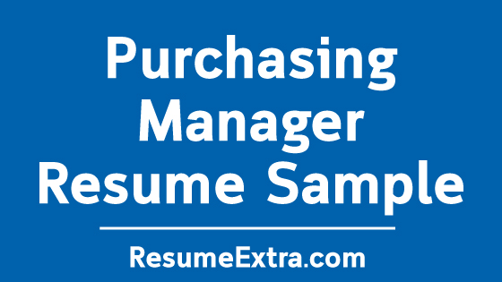 Purchasing Manager Resume Sample