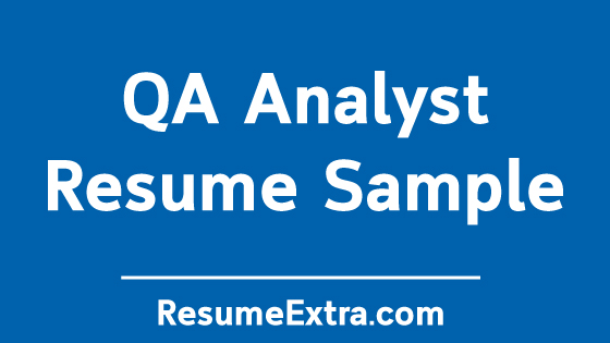 QA Analyst Resume Sample (Quality Assurance Analyst ...