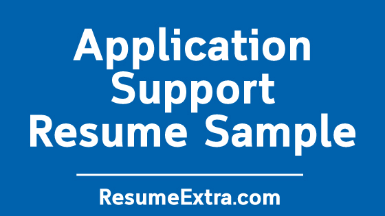 Application Support Resume Sample
