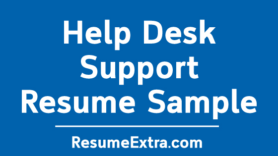 Help Desk Support Resume Sample