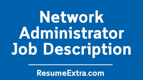 Network Administrator Job Description Sample