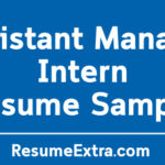 Assistant Manager Intern Resume Sample