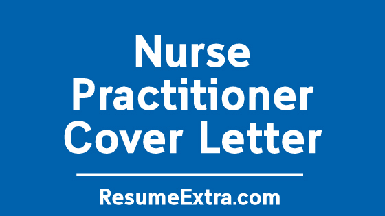 Nurse Practitioner Cover Letter Sample Nurse Practitioner Cover Letter Sample
