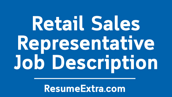 Retail Sales Representative Job Description Sample