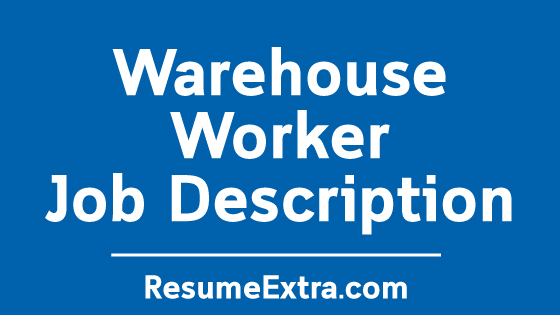 warehouse worker job description sample resumeextra warehouse worker job description