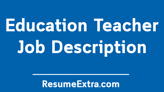 Education Teacher Job Description