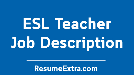 ESL Teacher Job Description Sample