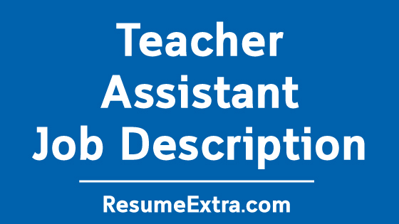 Teacher Assistant Job Description Sample