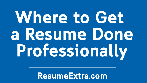 where to get a resume done professionally resumeextra where to get a resume done